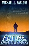 Future Discovered - By Michael J. Farlow